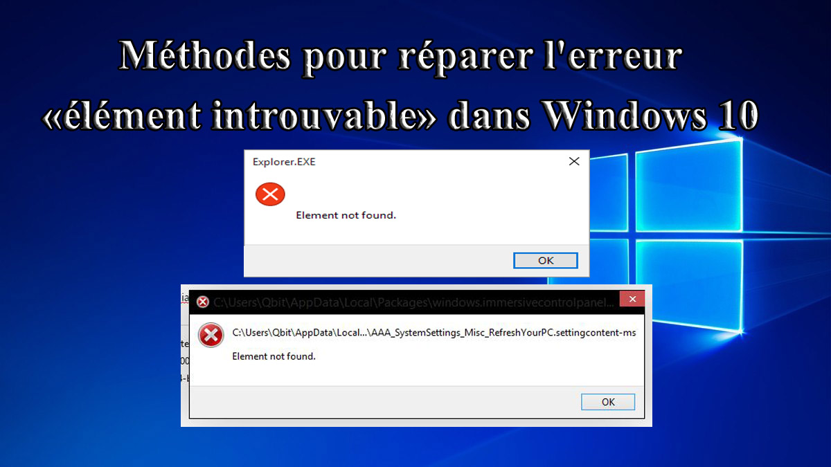 étapes pour réparer 'Element Not Found' sur Windows 10