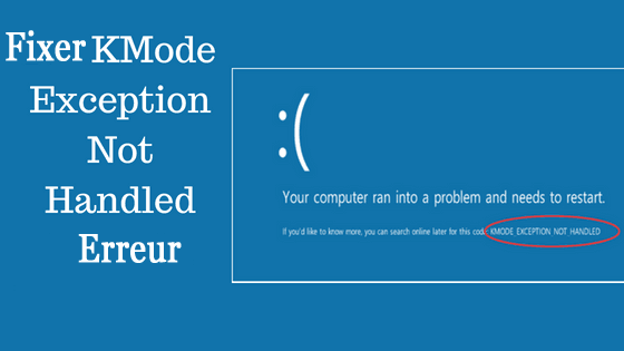 écran bleu de windows 10 kmode_exception_not_handled