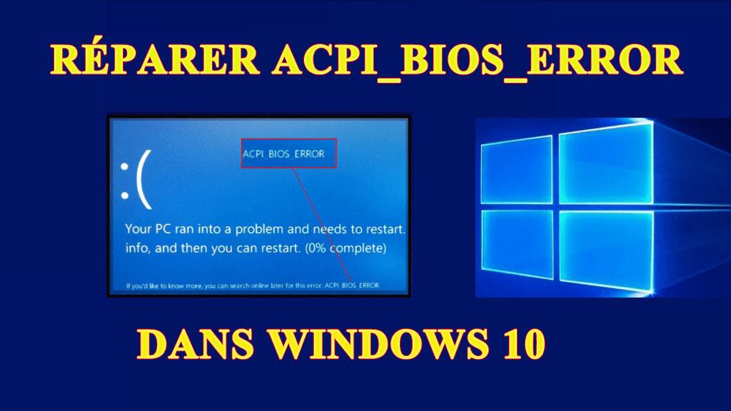 Comment à Réparer Acpi_Bios_Error dans Window 10 [Compléter Guider]