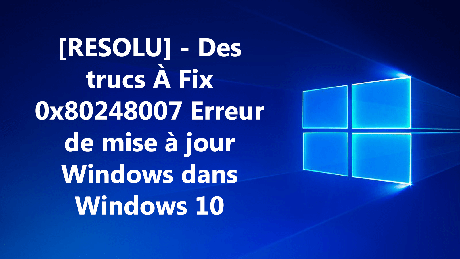 Correction d'erreur 0x80248007 dans Windows 10,