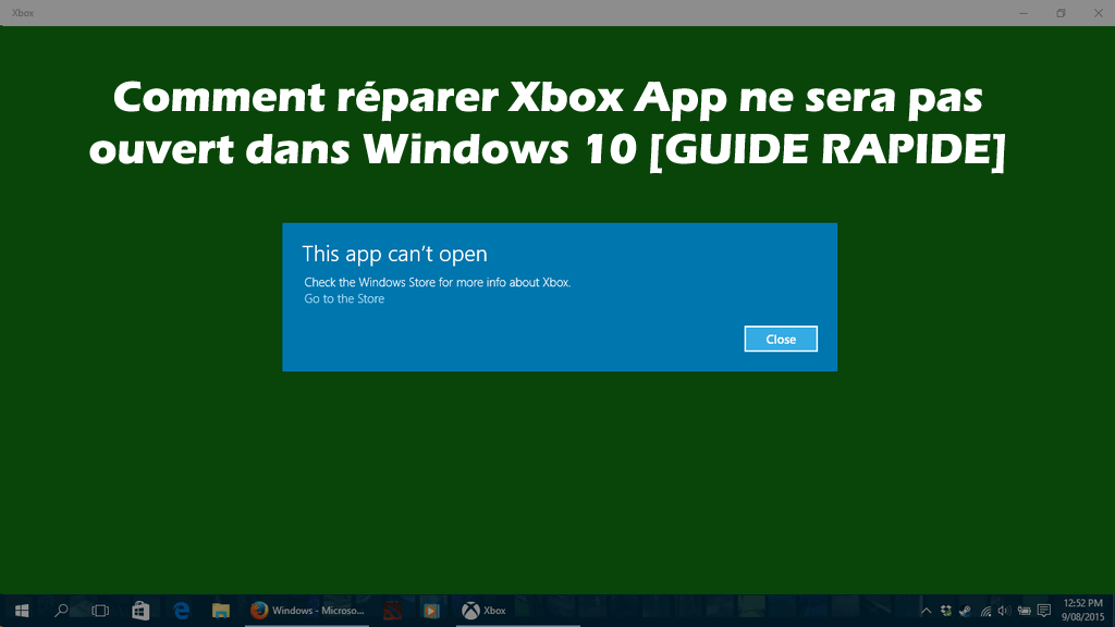 ui Viva Vleugels Comment réparer Xbox App ne sera pas ouvert dans Windows 10 [GUIDE RAPIDE]