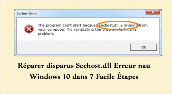 disparus Sechost.dll Erreur nau Windows 10