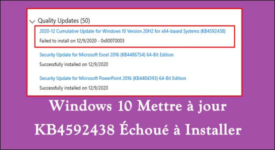 Fixer Windows 10 Mettre à jour KB4592438 Échoué à Installer