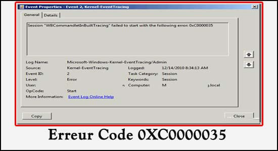"Erreur Code 0XC0000035" Kernel Événement Tracé