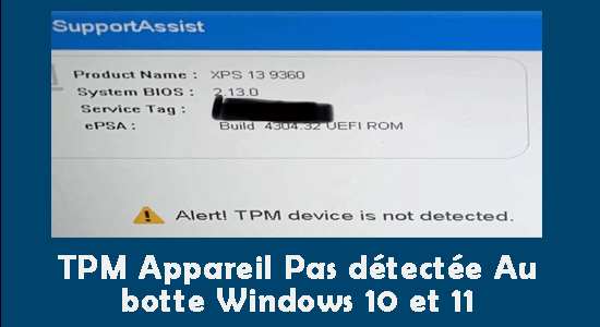 TPM Appareil Pas détectée Au botte Windows 10 et 11