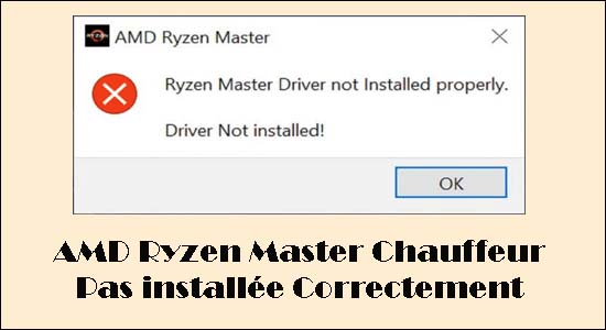AMD Ryzen Master Chauffeur Pas installée Correctement