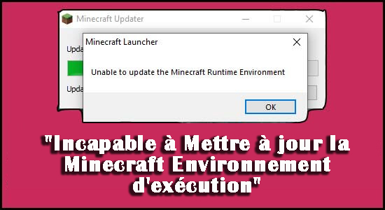 Incapable à Mettre à jour la Minecraft Environnement d'exécution