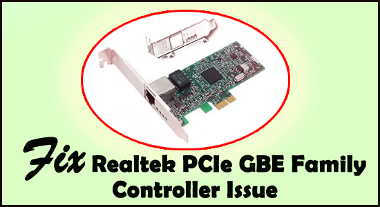 réparer le contrôleur de la famille Realtek PCIe GBE