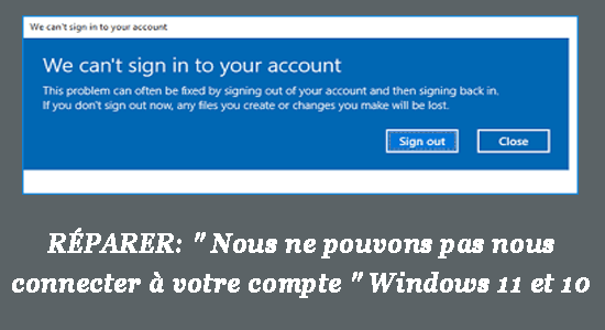 RÉPARER: " Nous ne pouvons pas nous connecter à votre compte " Windows 11 et 10