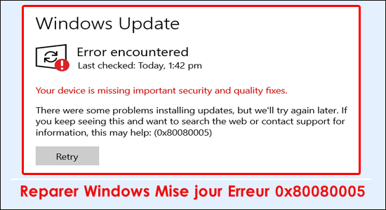Erreur de mise à jour Windows 0x80080005
