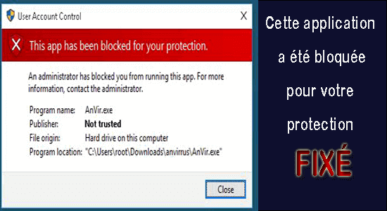 Cette application a été bloquée pour votre protection 
