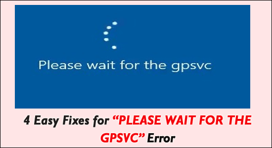 comment réparer Veuillez attendre le GPSVC