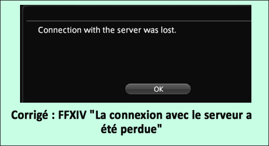 ff14 la connexion avec le serveur a été perdue