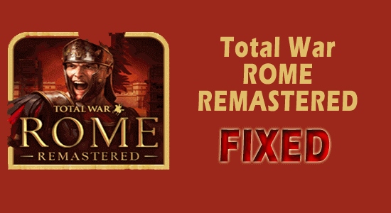 Total War Rome Remastered n'arrête pas de planter