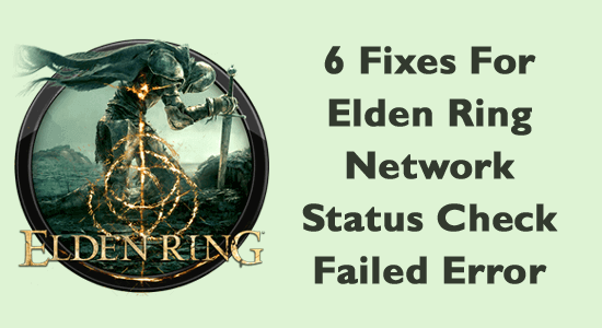 Correction de l'échec de la vérification de l'état du réseau Elden Ring
