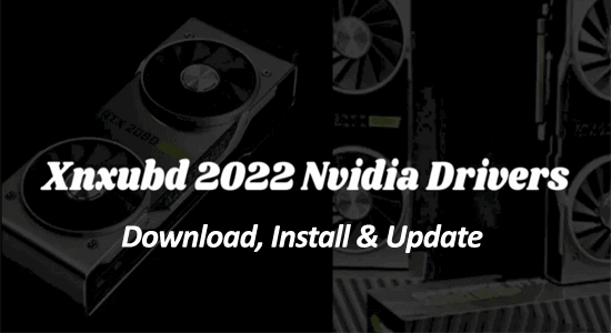 www.XNXUBD 2022 Pilotes Nvidia